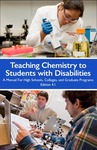 Teaching Chemistry to Students with Disabilities: A Manual For High Schools, Colleges, and Graduate Programs - Edition 4.1 by Todd Pagano, Annemarie D. Ross, and Committee on Chemists with Disabilities - American Chemical Society